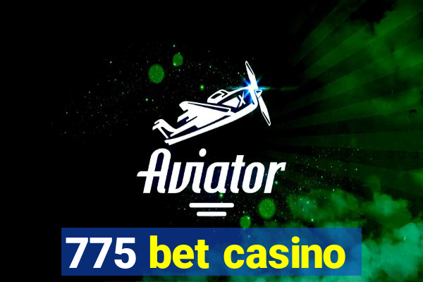 775 bet casino